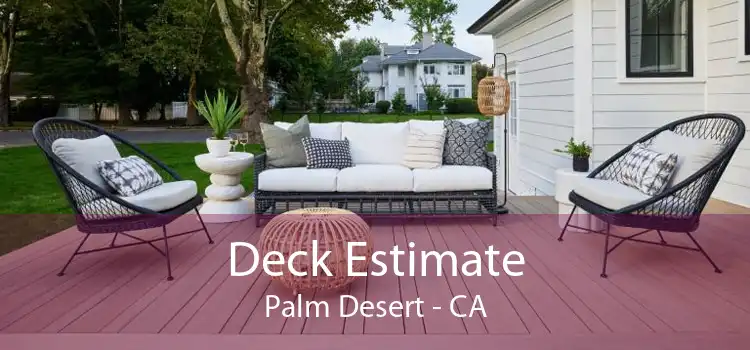 Deck Estimate Palm Desert - CA