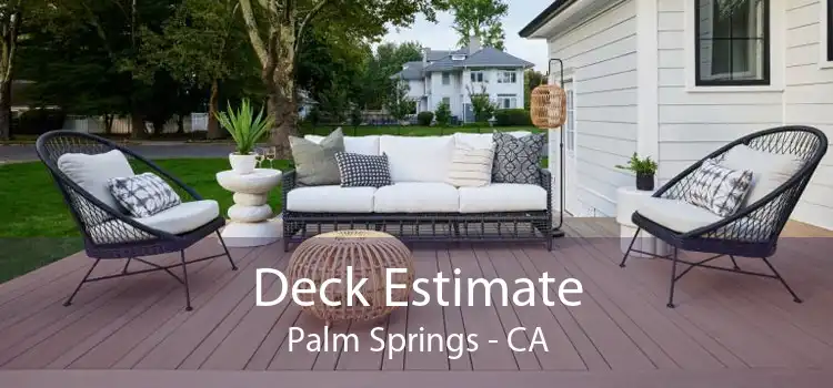 Deck Estimate Palm Springs - CA