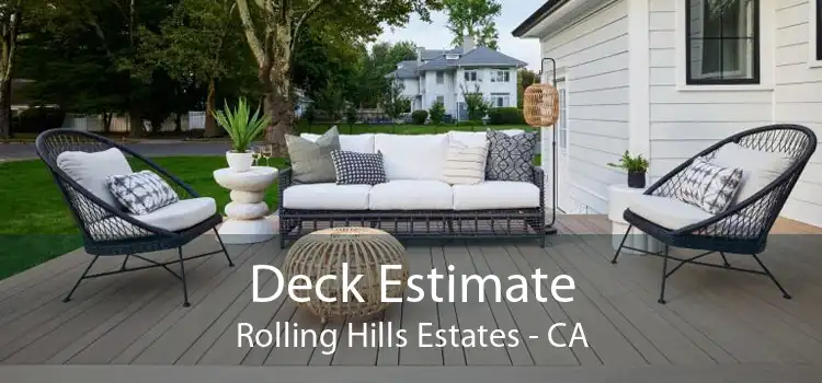 Deck Estimate Rolling Hills Estates - CA