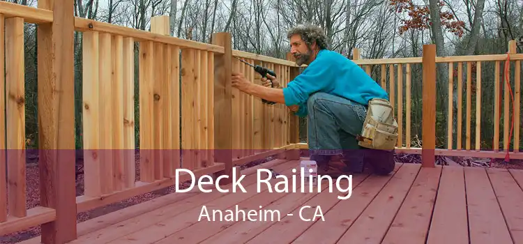 Deck Railing Anaheim - CA