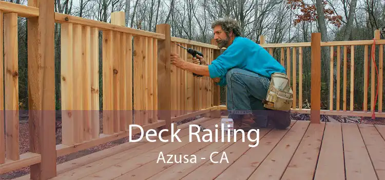 Deck Railing Azusa - CA