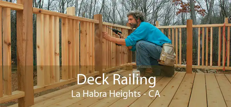 Deck Railing La Habra Heights - CA