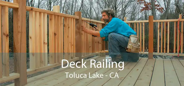 Deck Railing Toluca Lake - CA