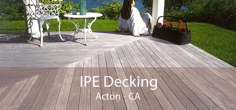 IPE Decking Acton - CA