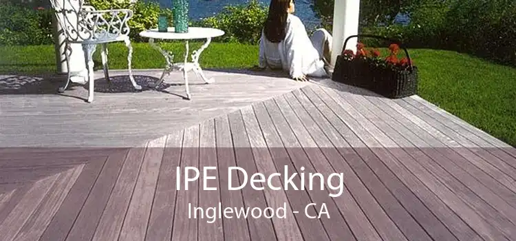 IPE Decking Inglewood - CA