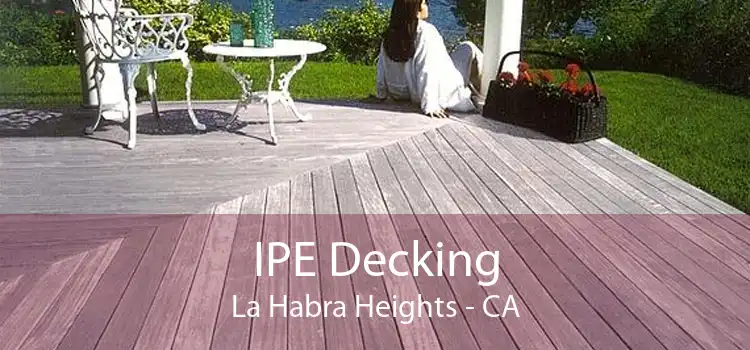 IPE Decking La Habra Heights - CA