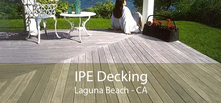 IPE Decking Laguna Beach - CA