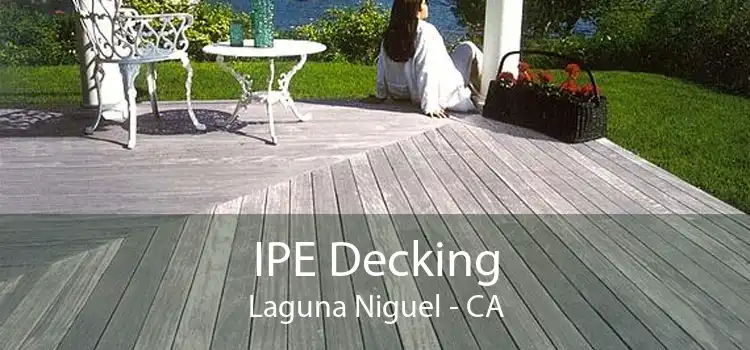 IPE Decking Laguna Niguel - CA