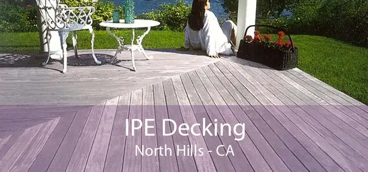 IPE Decking North Hills - CA