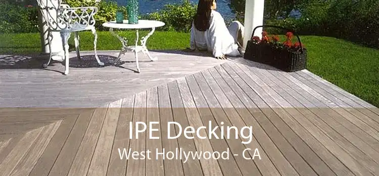 IPE Decking West Hollywood - CA