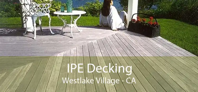 IPE Decking Westlake Village - CA