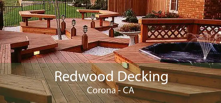 Redwood Decking Corona - CA