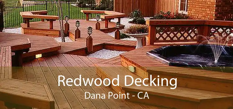 Redwood Decking Dana Point - CA