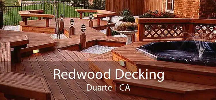 Redwood Decking Duarte - CA