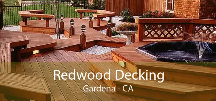 Redwood Decking Gardena - CA