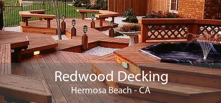 Redwood Decking Hermosa Beach - CA