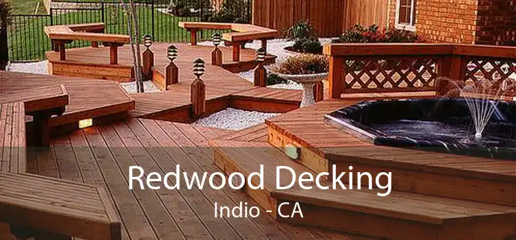 Redwood Decking Indio - CA