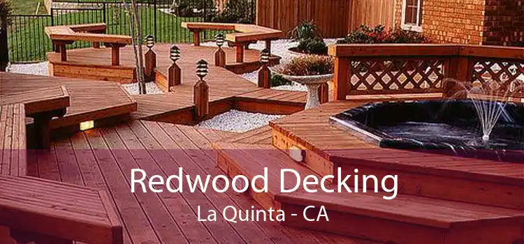 Redwood Decking La Quinta - CA