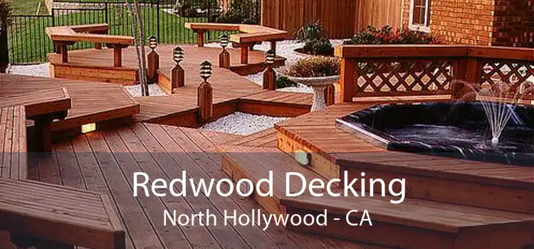 Redwood Decking North Hollywood - CA