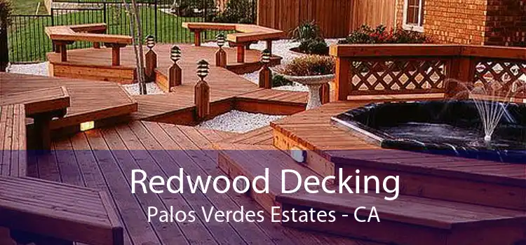 Redwood Decking Palos Verdes Estates - CA