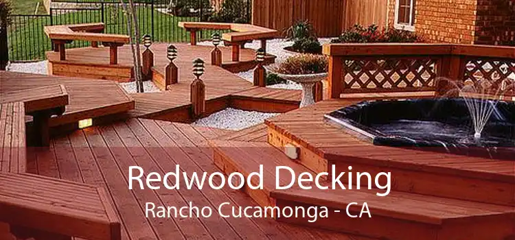 Redwood Decking Rancho Cucamonga - CA