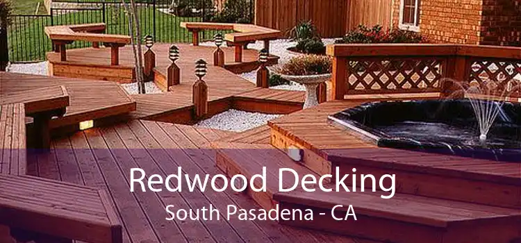 Redwood Decking South Pasadena - CA