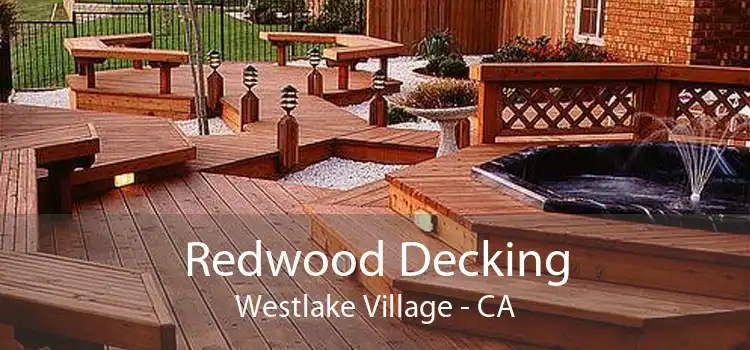 Redwood Decking Westlake Village - CA