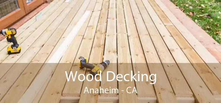 Wood Decking Anaheim - CA