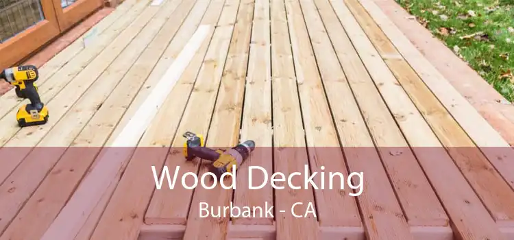 Wood Decking Burbank - CA