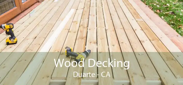 Wood Decking Duarte - CA