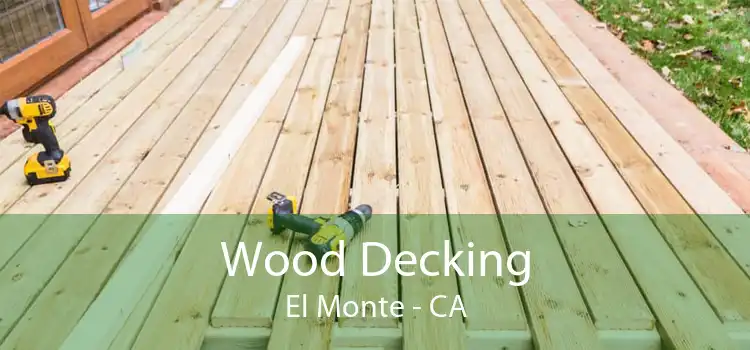 Wood Decking El Monte - CA