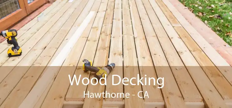 Wood Decking Hawthorne - CA