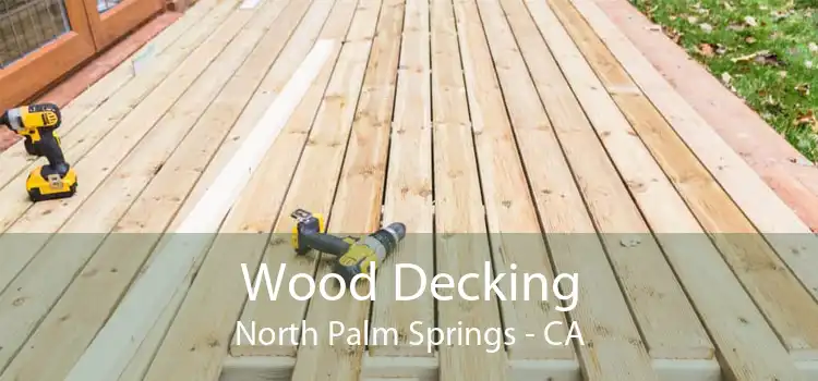 Wood Decking North Palm Springs - CA