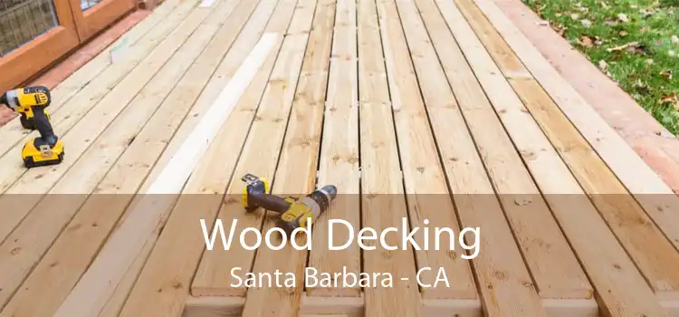 Wood Decking Santa Barbara - CA