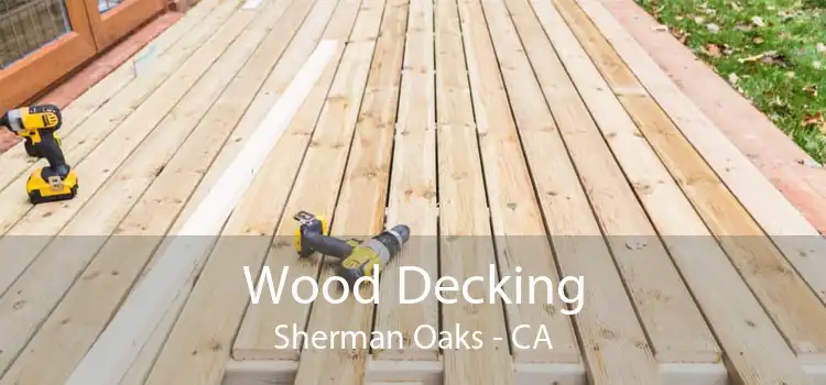 Wood Decking Sherman Oaks - CA